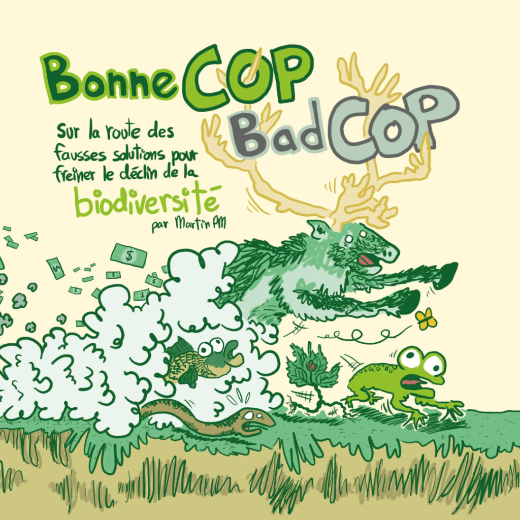Couverture du zine «Bonne COP, Bad COP» sur les enjeux politiques entourant la protection de la biodiversité et les négociations lors de la COP15 à Montréal