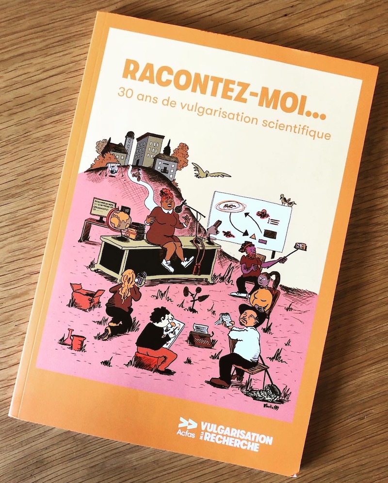 Photo du recueil «Racontez-moi... 30 ans de vulgarisation scientifique» de l'ACFAS.