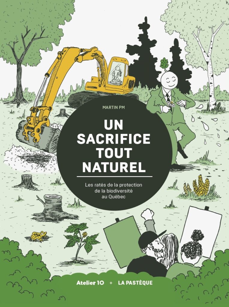 Couverture du bédéreportage Un Sacrifice tout naturel sur les ratées de la protection de la biodiversité au Québec